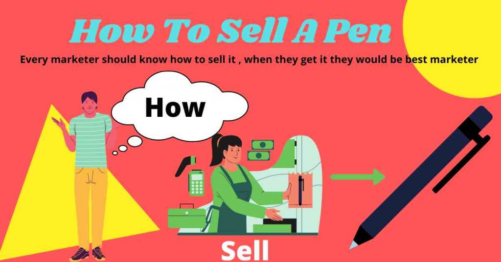 how-to-sell-a-pen