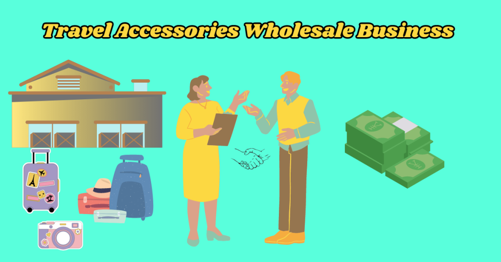 travel-accessories-wholesale-business