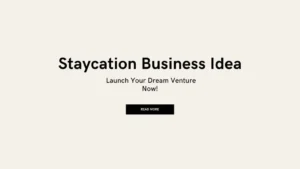 Staycation Business Idea